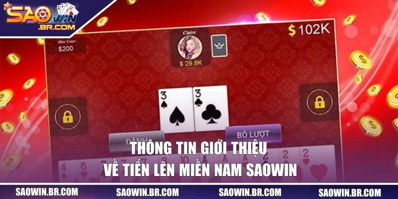 Thông tin giới thiệu về tiến lên miền Nam SAOWIN