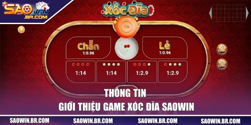 Xóc Đĩa SAOWIN | Game Hot Nhất Cổng Game Với Thưởng Lớn 1 Thông tin giới thiệu game xóc đĩa SAOWIN