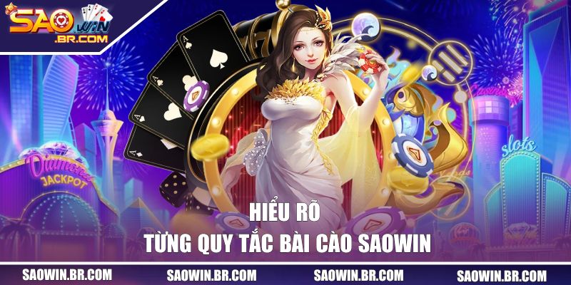 Bài Cào SAOWIN | Tựa Game Với Cơ Hội Sinh Lời Đỉnh Cao 1 Hiểu rõ từng quy tắc Bài Cào SAOWIN