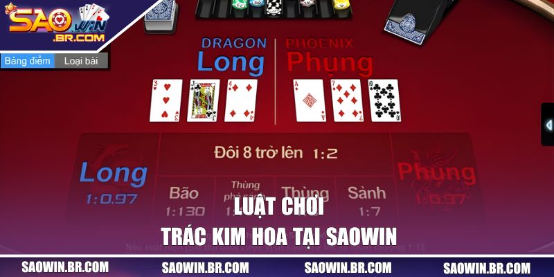 Luật Chơi Trác Kim Hoa - Chia Sẻ Chi Tiết Cho Newbie 1 Luật chơi trác kim hoa tại SAOWIN