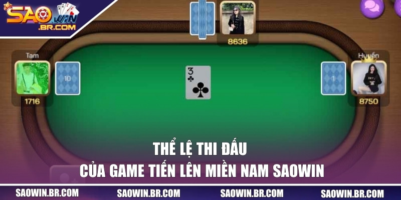 Thể lệ thi đấu của game tiến lên miền Nam SAOWIN